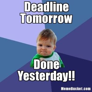Deadline-tomorrow-done-yesterday